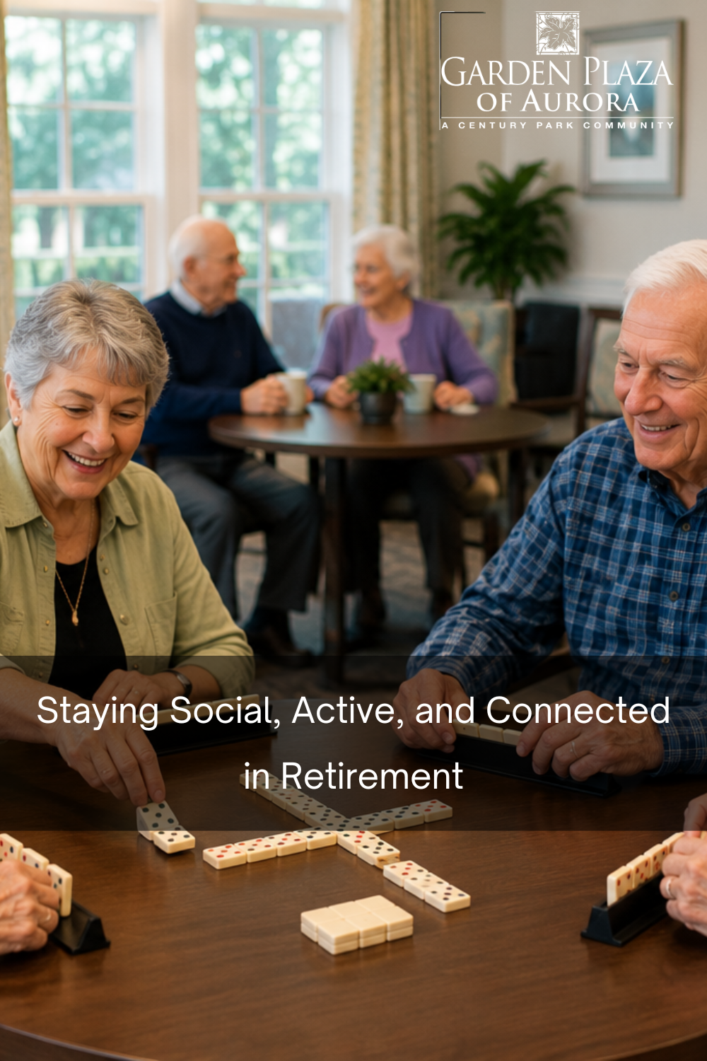 Staying Social, Active, and Connected in Retirement