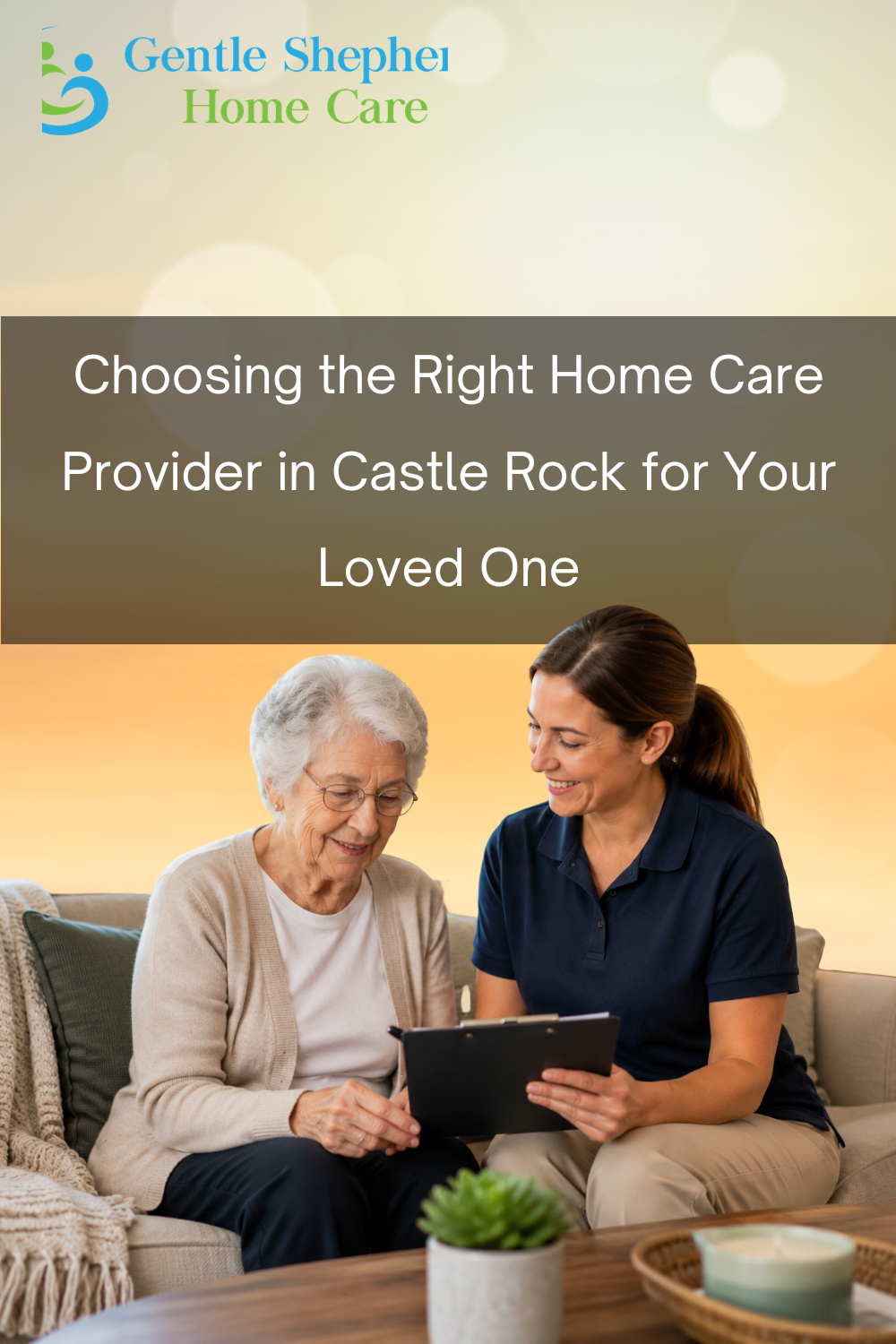 Choosing the Right Home Care Provider in Castle Rock for Your Loved On
