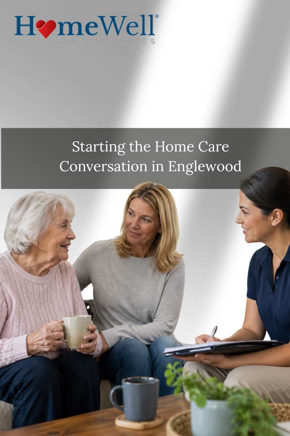Starting the Home Care Conversation in Englewood