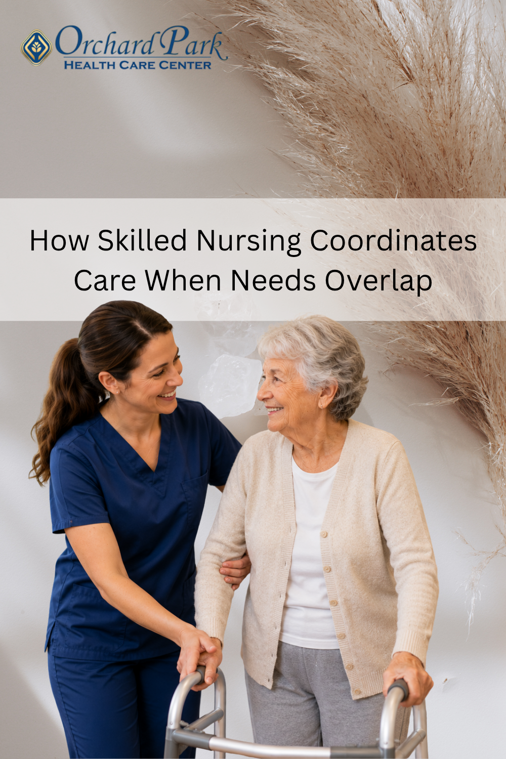 How Skilled Nursing Coordinates Care When Needs Overlap