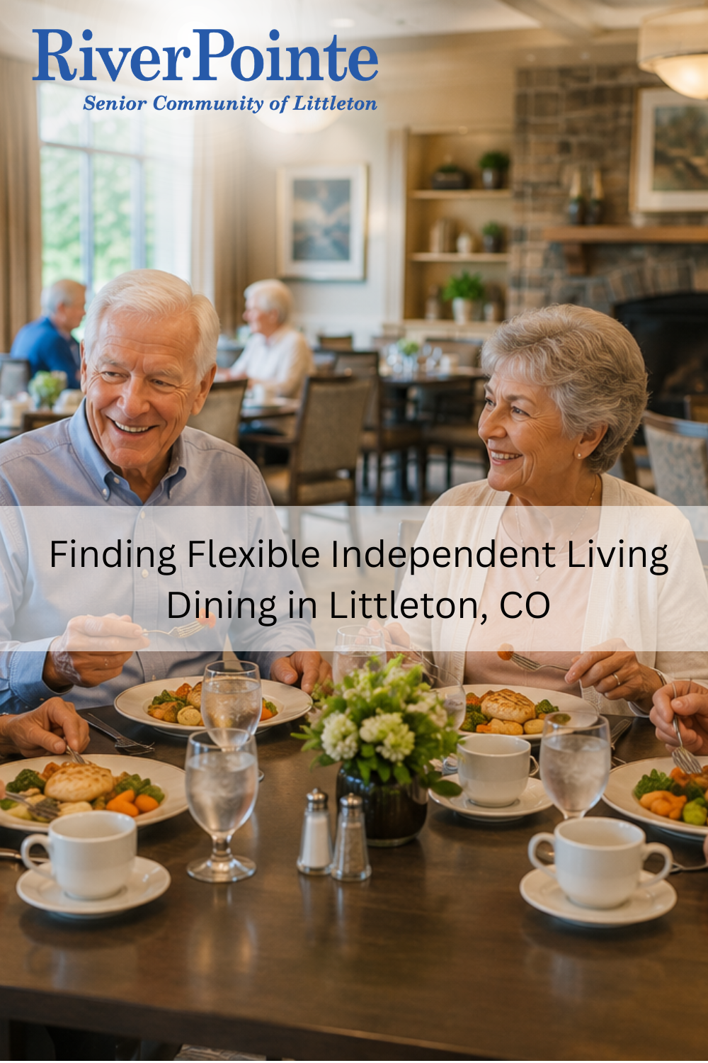 Finding Flexible Independent Living Dining in Littleton, CO