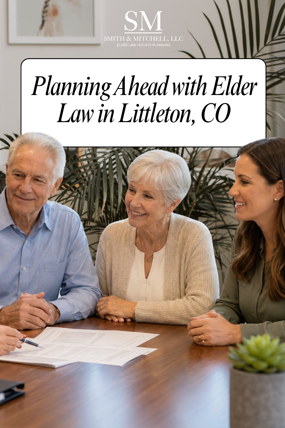 Planning Ahead with Elder Law in Littleton, CO