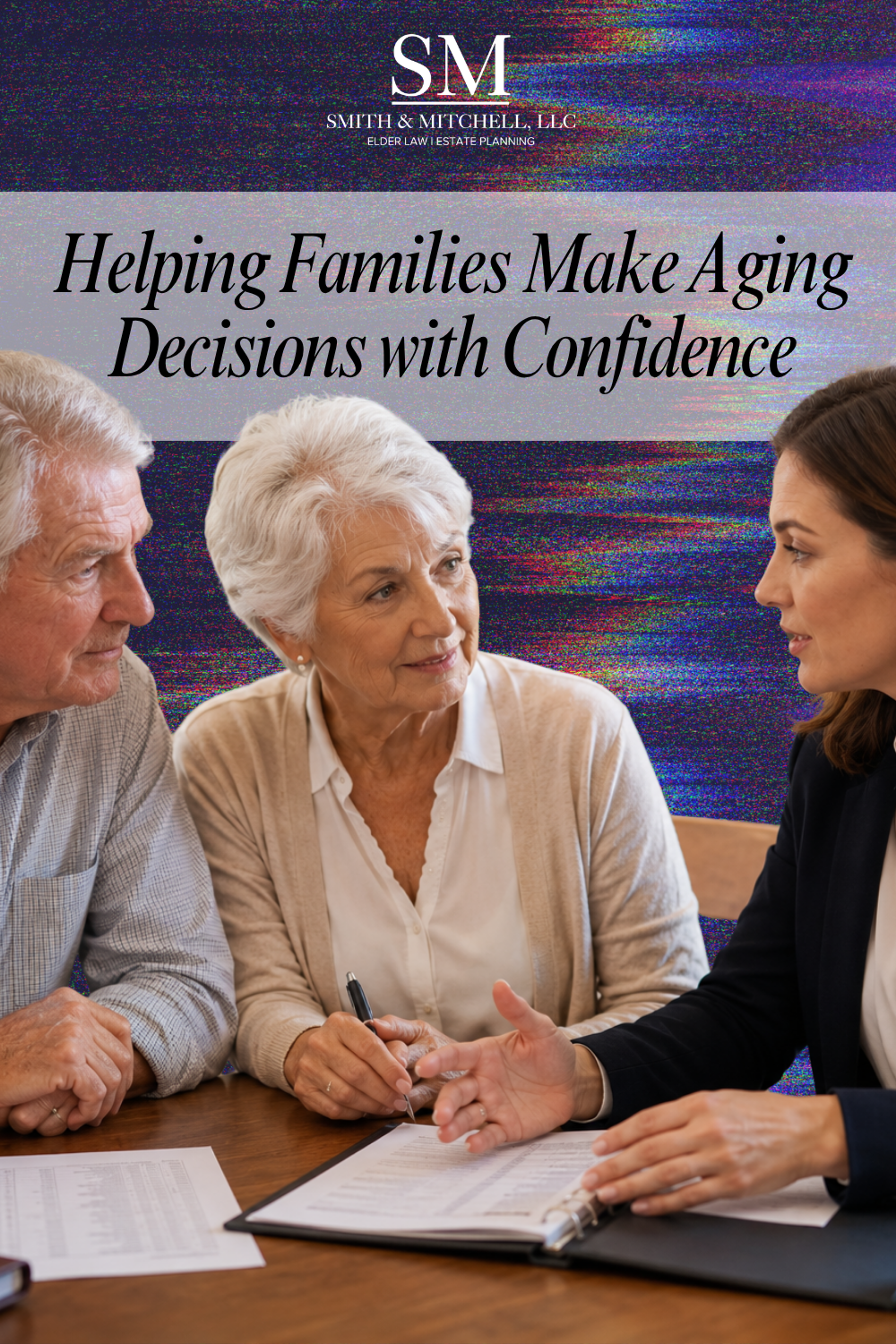 Helping Families Make Aging Decisions with Confidence