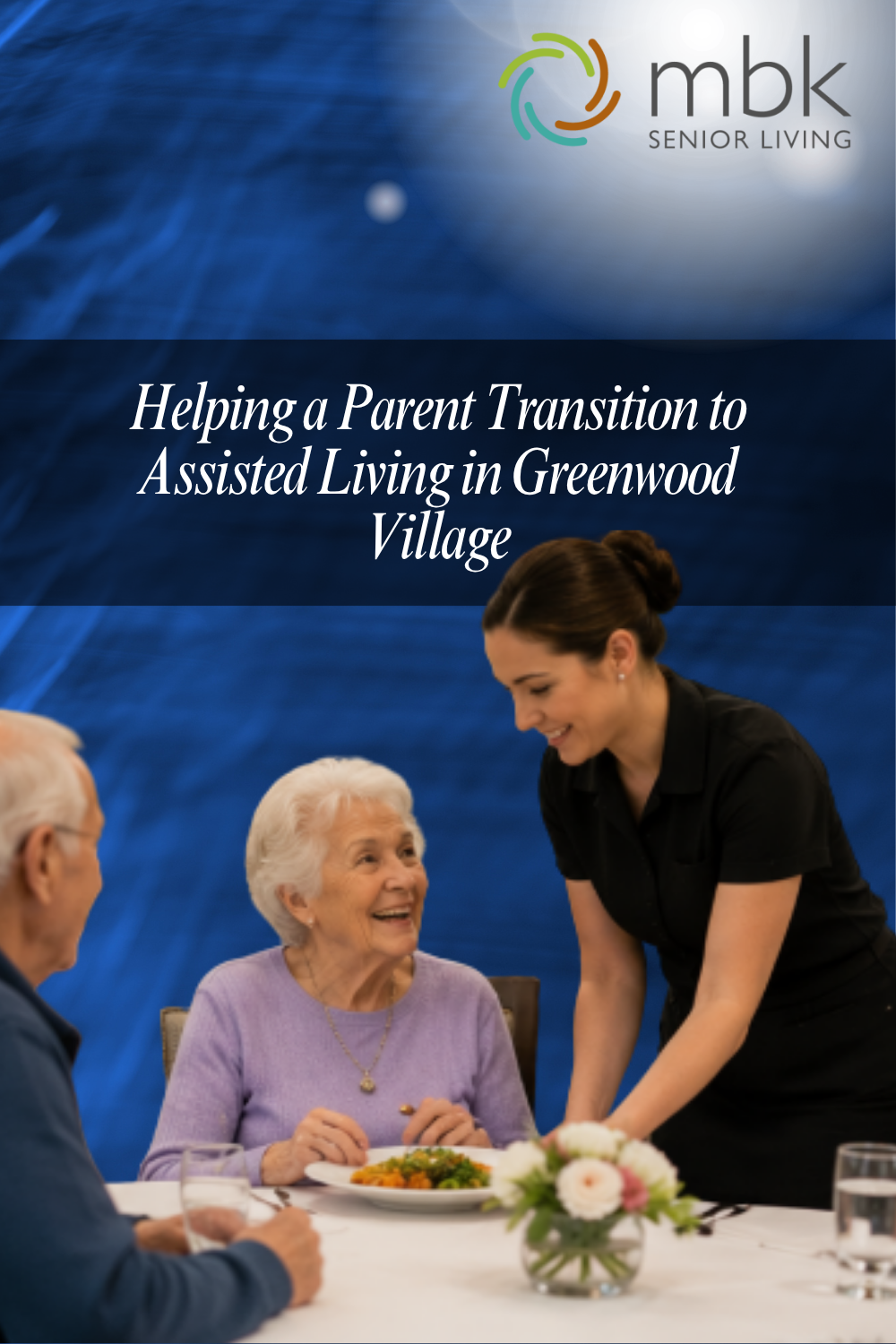 Helping a Parent Transition to Assisted Living in Greenwood Village