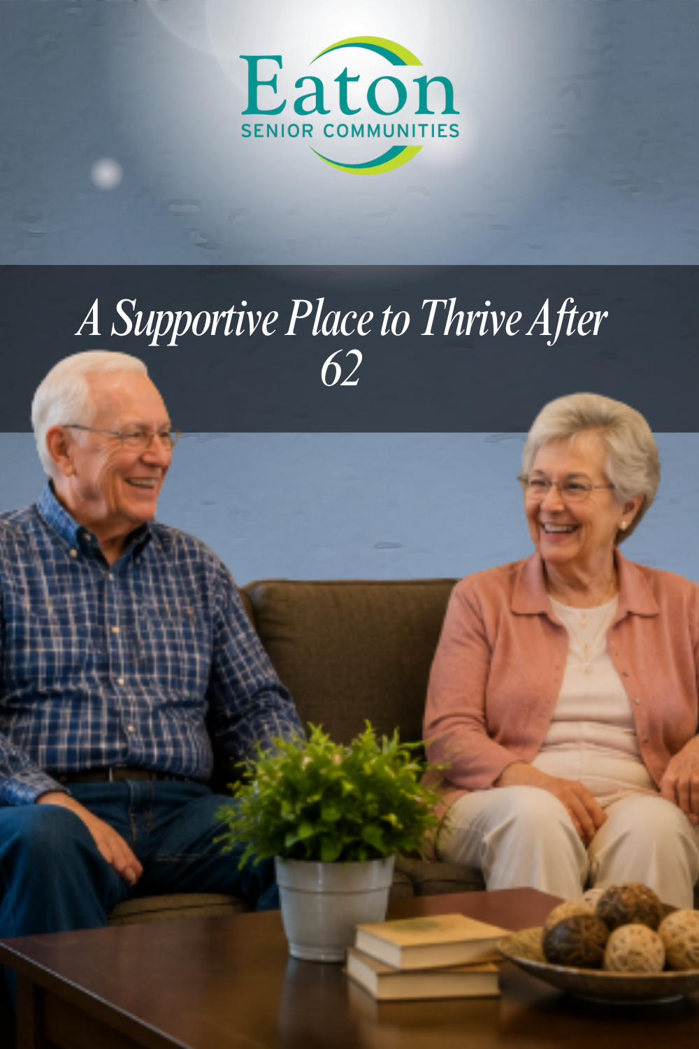 A Supportive Place to Thrive After 62