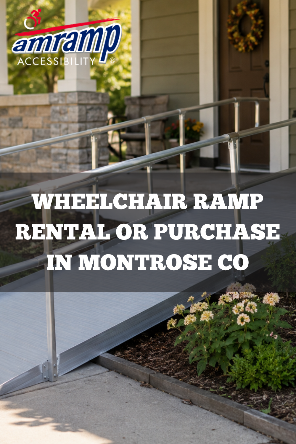 Wheelchair Ramp Rental or Purchase in Montrose CO