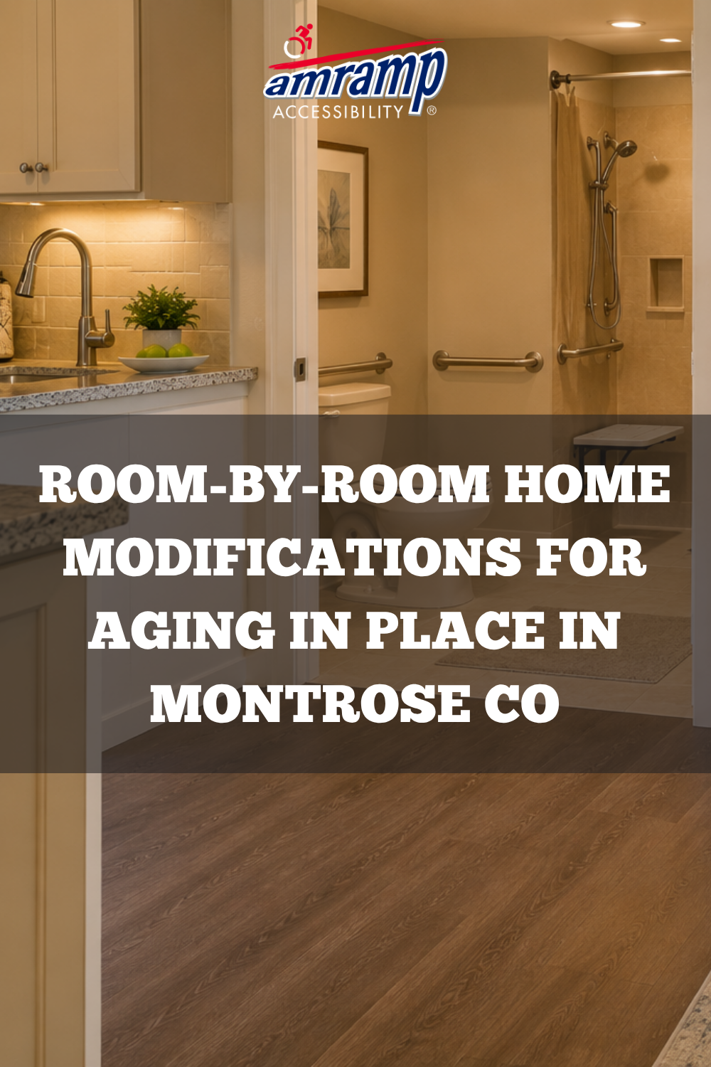 Room-by-Room Home Modifications for Aging in Place in Montrose CO