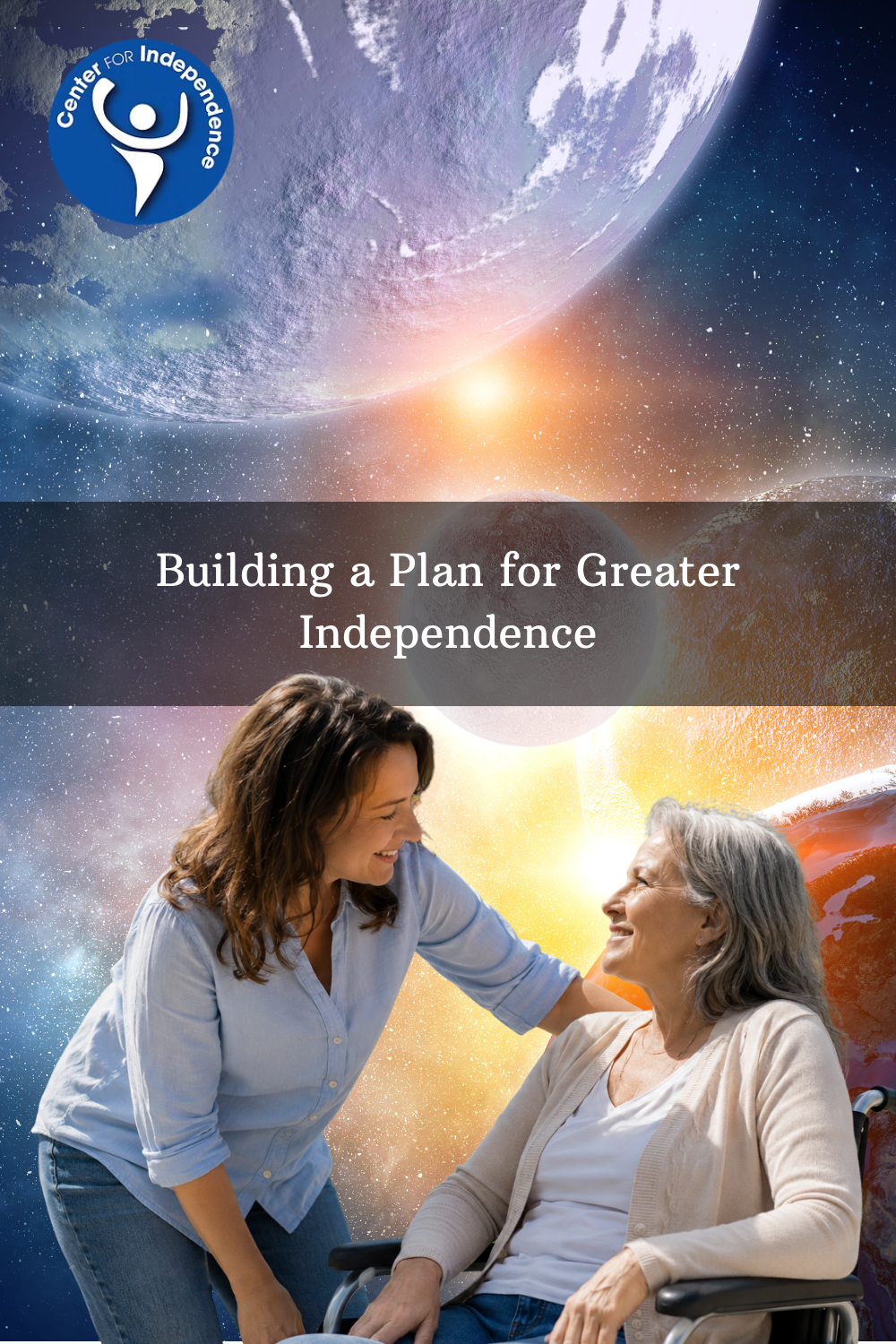 Building a Plan for Greater Independence