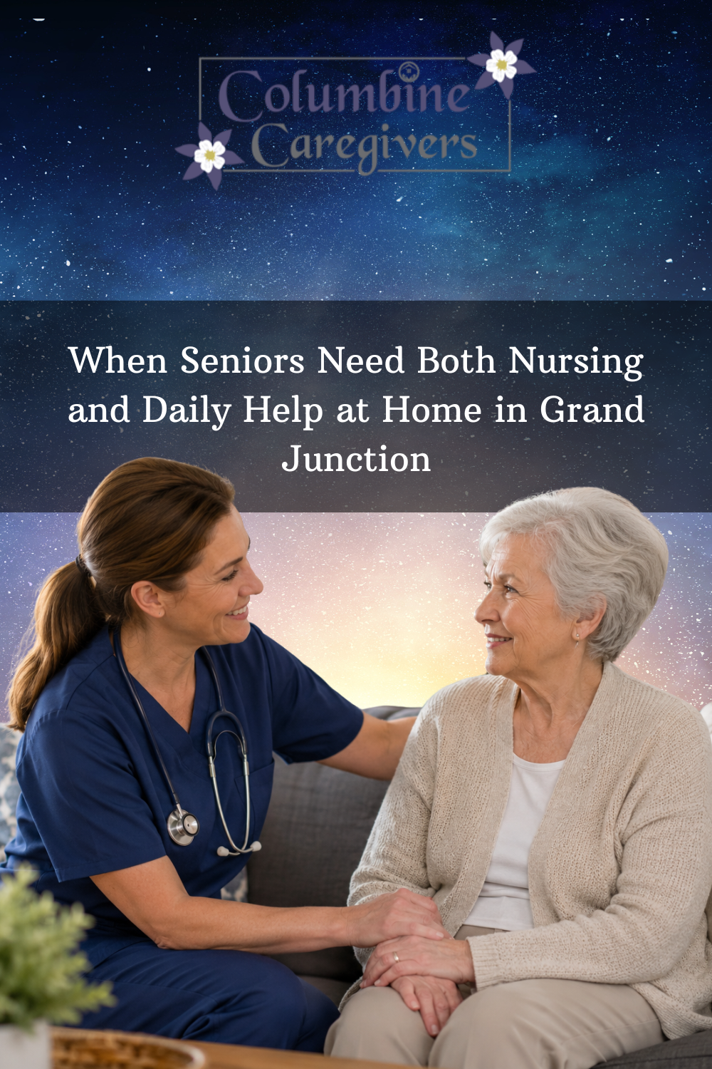 When Seniors Need Nursing and Daily Home Support in Grand Junction