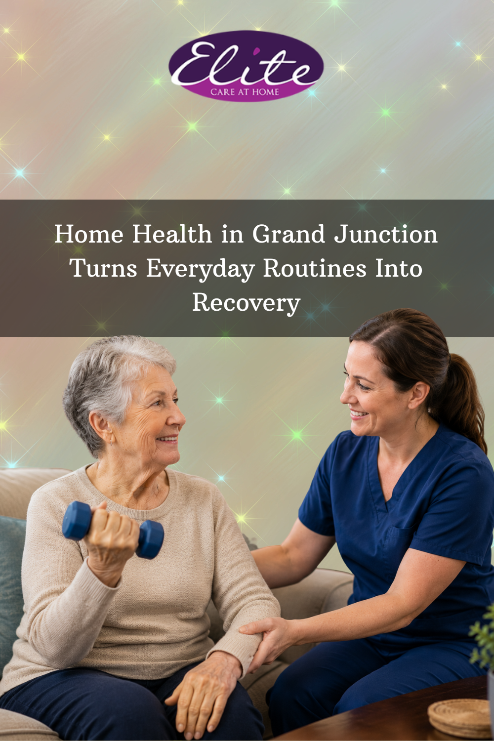 Home Health in Grand Junction Turns Everyday Routines Into Recovery