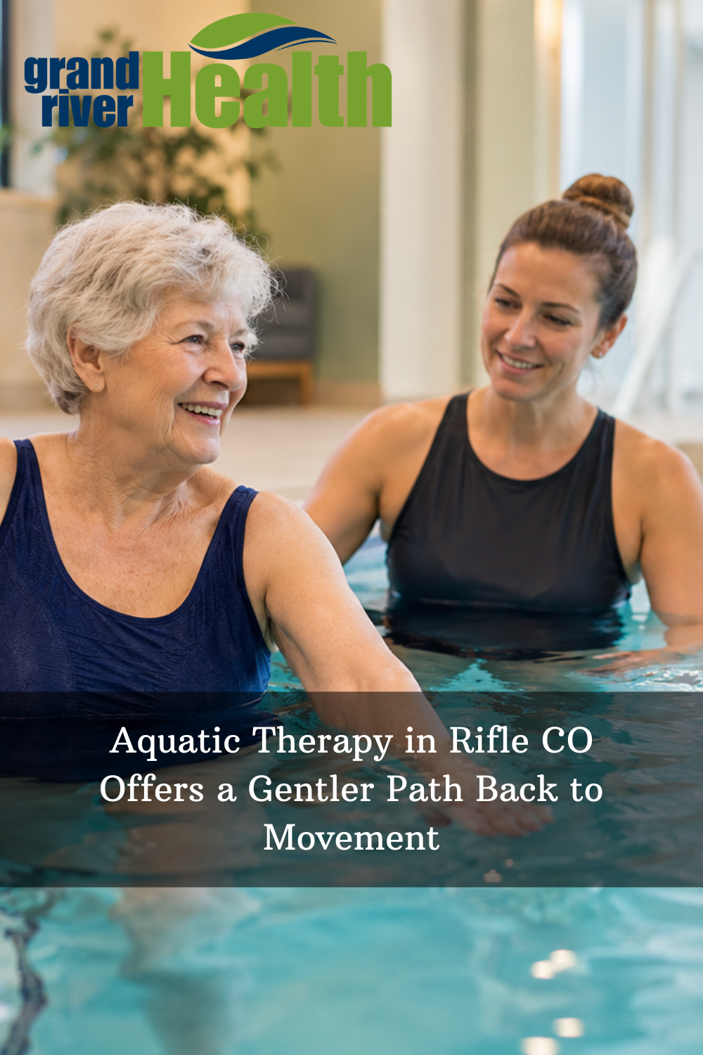 Aquatic Therapy in Rifle CO Offers a Gentler Path Back to Movement