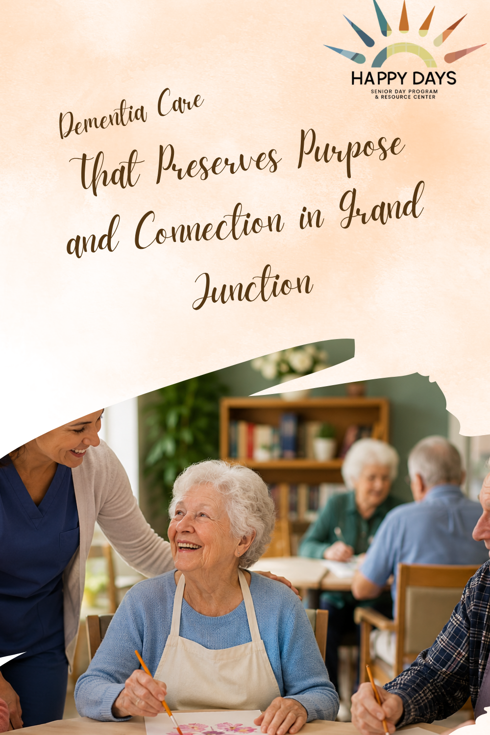 Dementia Care That Preserves Purpose and Connection in Grand Junction