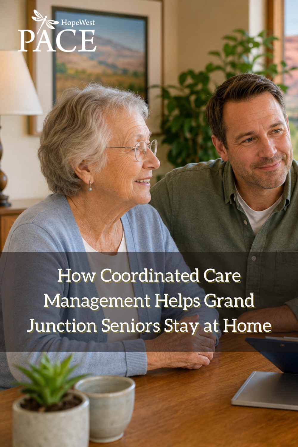 How Coordinated Care Management Helps Grand Junction Seniors Stay at H