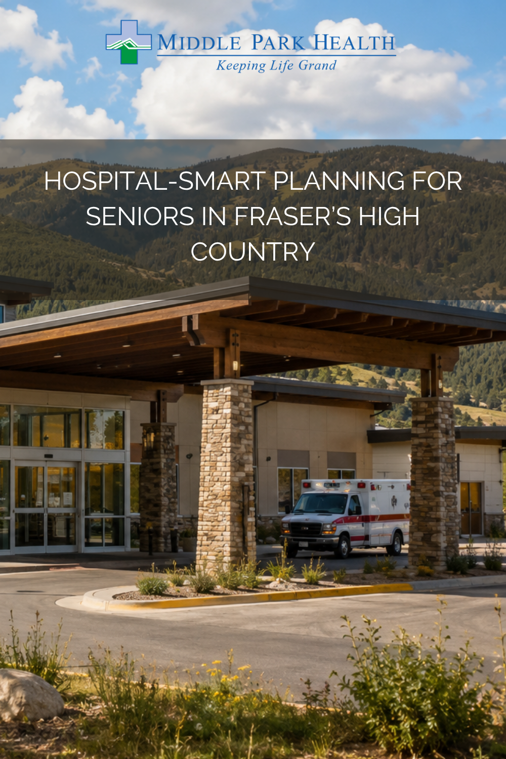Hospital-Smart Planning for Seniors in Fraser’s High Country