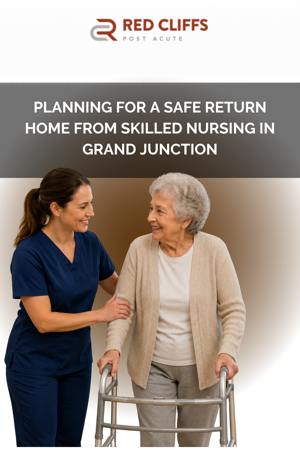 Planning for a Safe Return Home From Skilled Nursing in Grand Junction