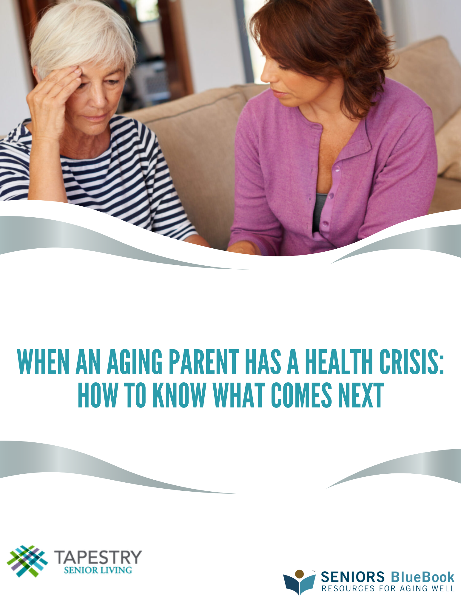 When an Aging Parent Has a Health Crisis: How to Know What Comes Next