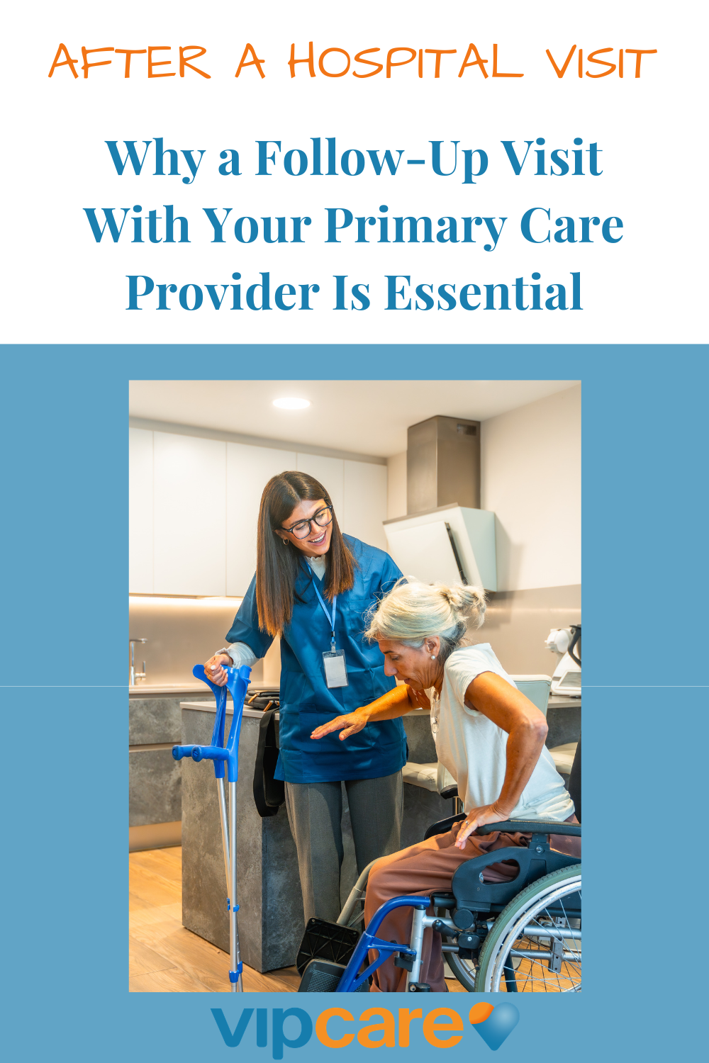 After a Hospital Stay: The Importance of a Follow-Up Visit