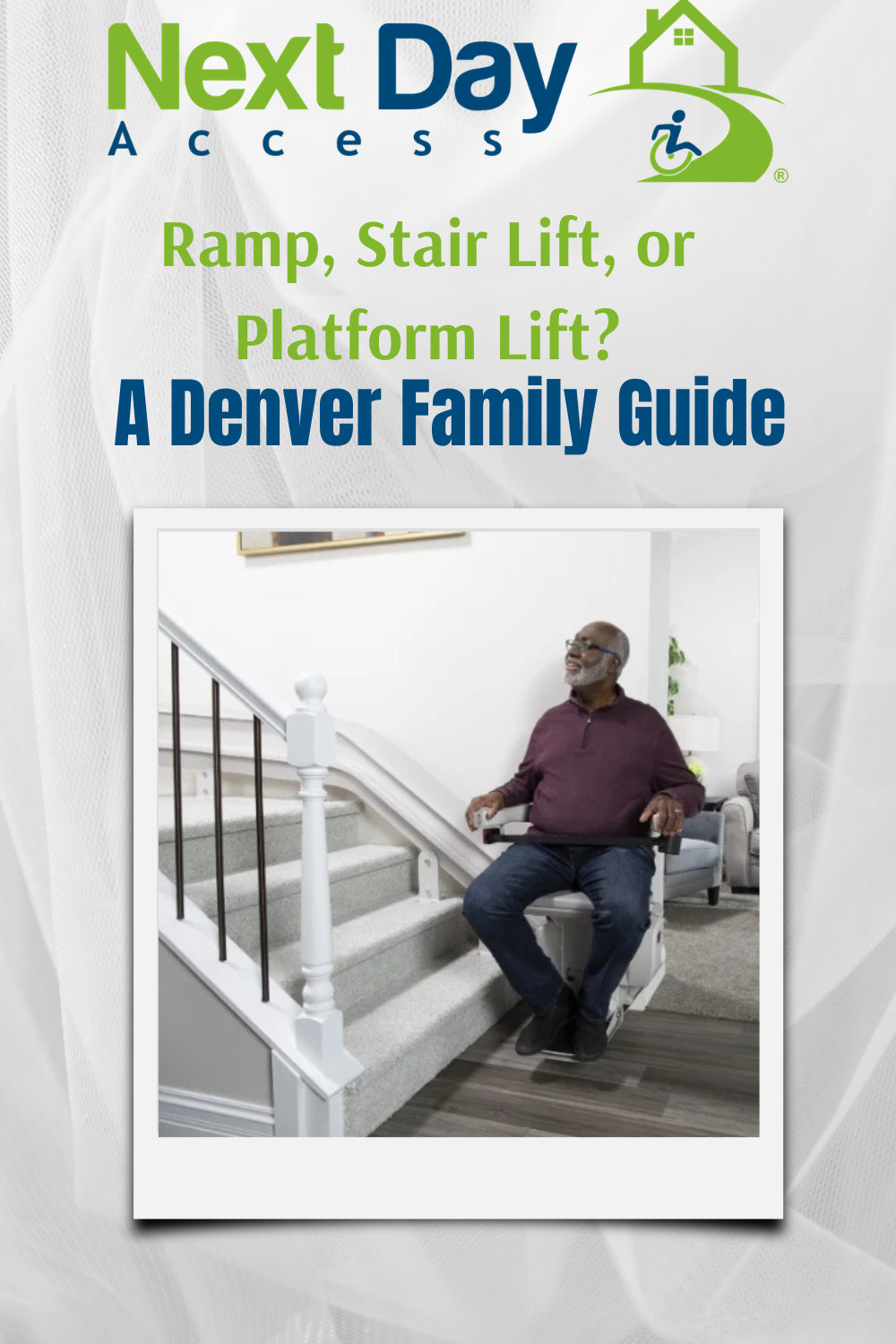 Ramp, Stair Lift, or Platform Lift? A Denver Family Guide