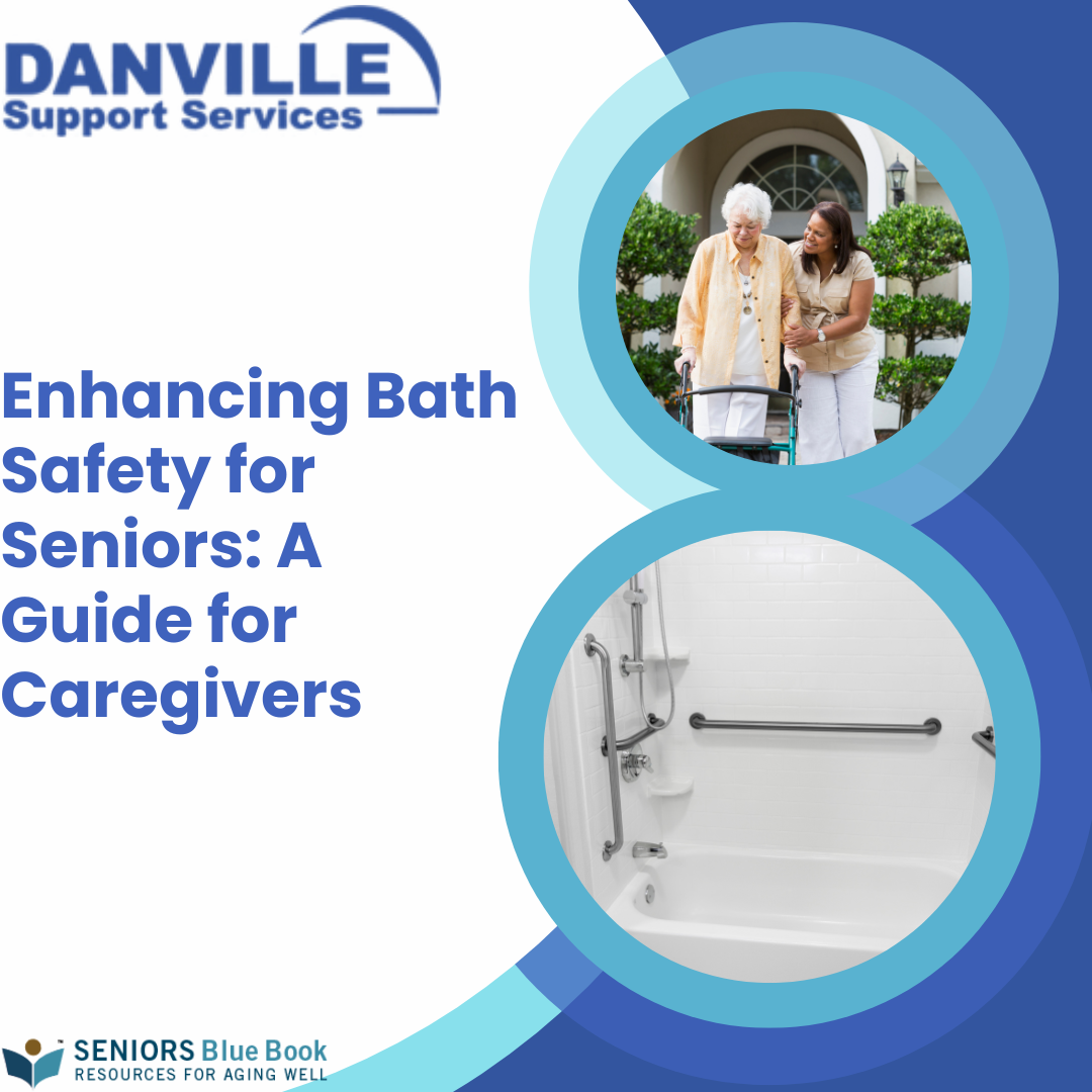 Enhancing Bath Safety for Seniors: A Guide for Caregivers