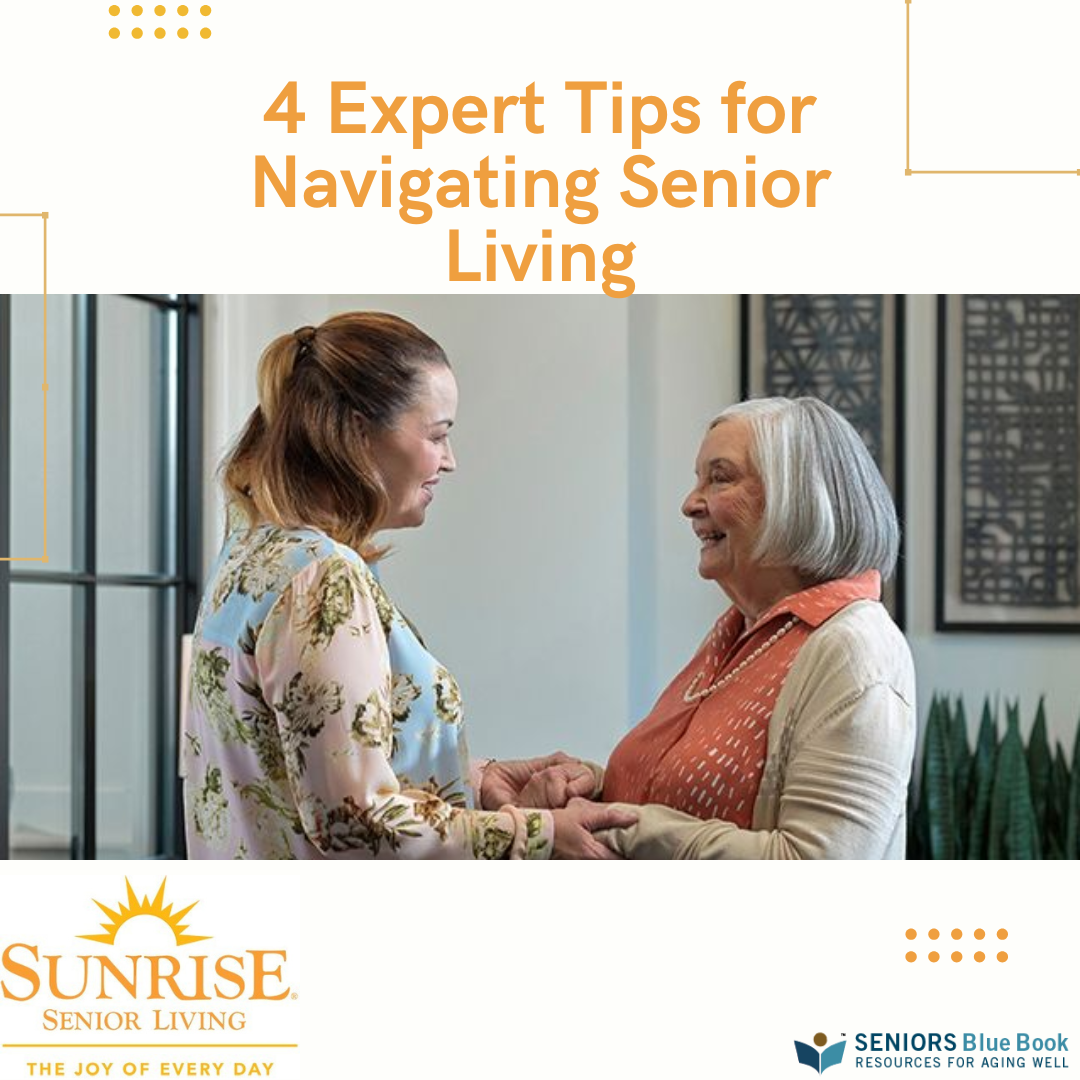 4 Expert Tips for Navigating Senior Living