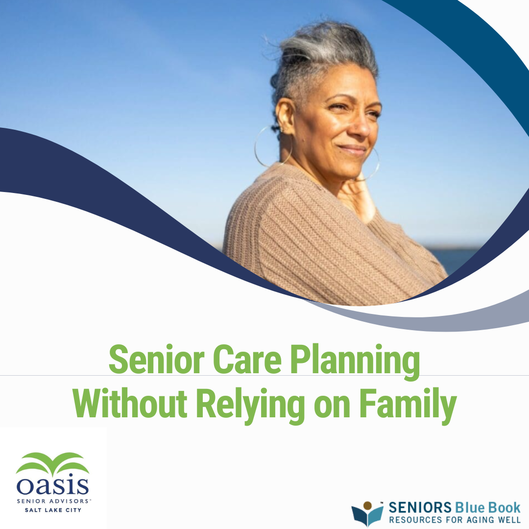 Senior Care Planning Without Relying on Family