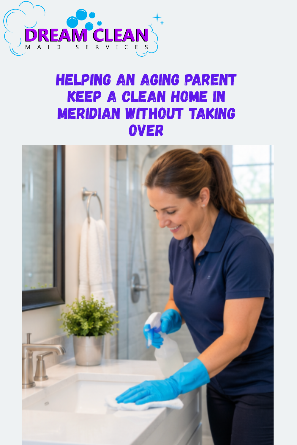 Helping an Aging Parent Keep a Clean Home Without Taking Over