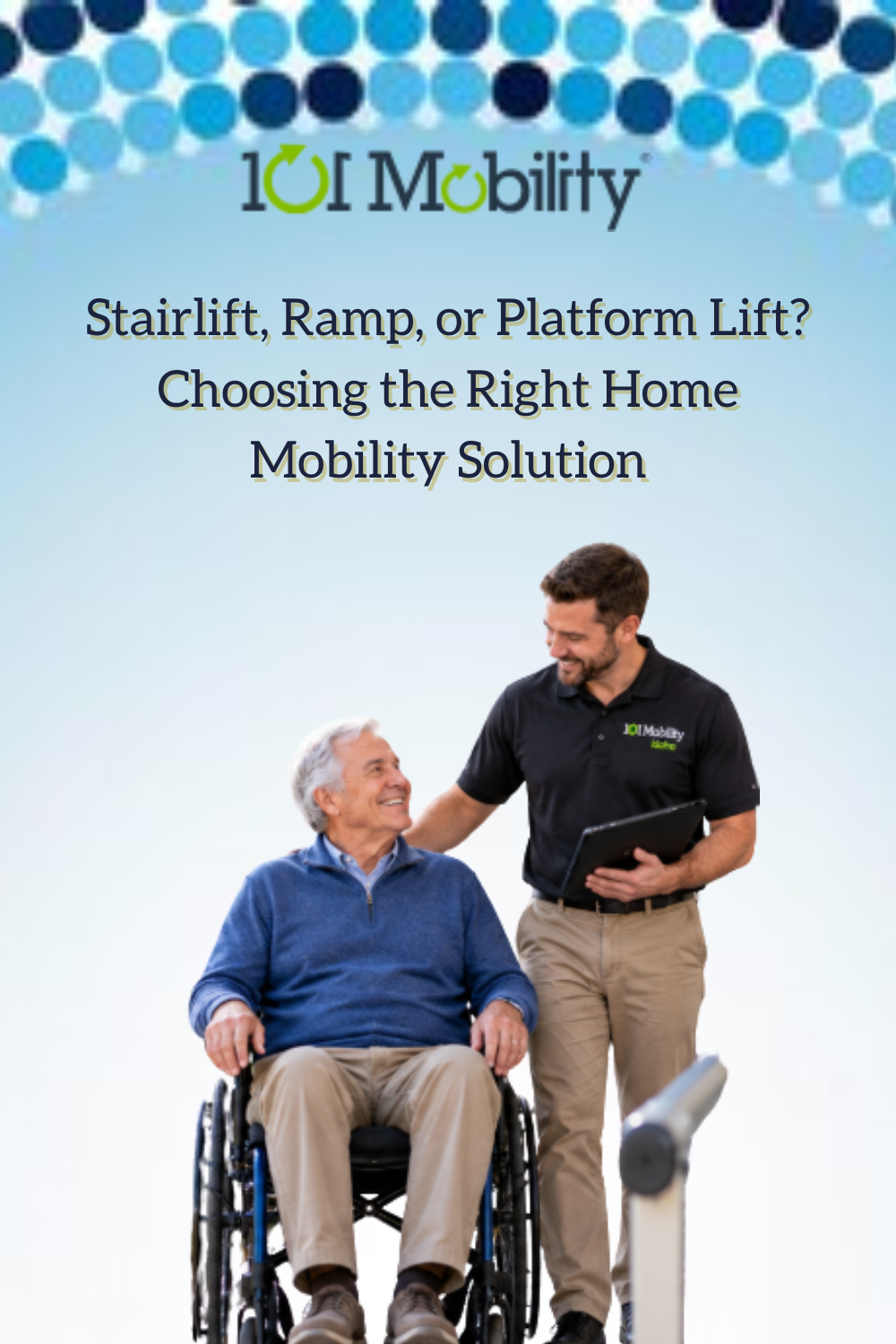 Stairlift, Ramp, or Platform Lift? Choosing the Right Home Mobility So