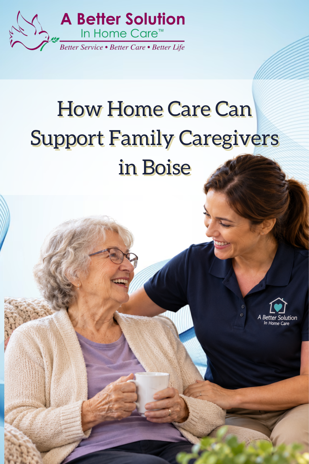How Home Care Can Support Family Caregivers in Boise
