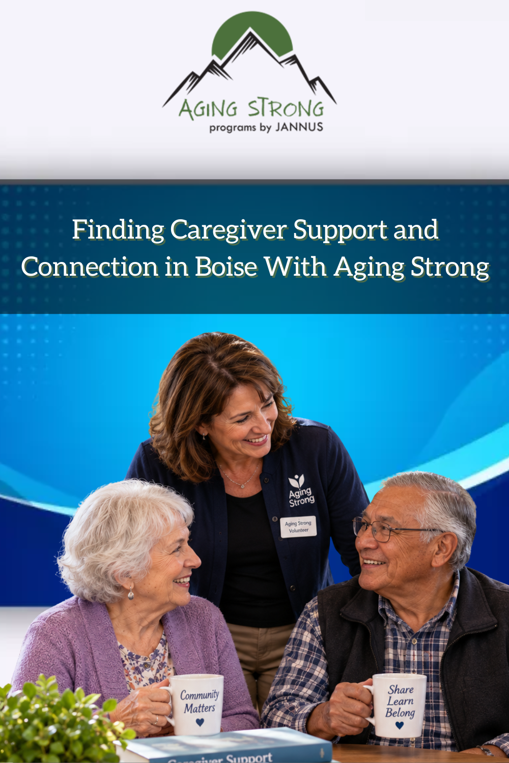 Finding Caregiver Support and Connection in Boise With Aging Strong