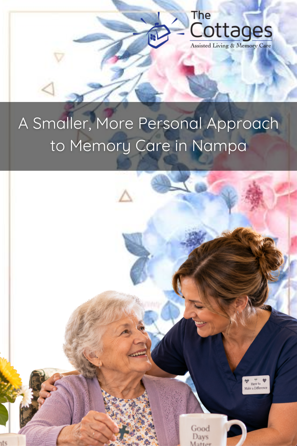 A Smaller, More Personal Approach to Memory Care in Nampa