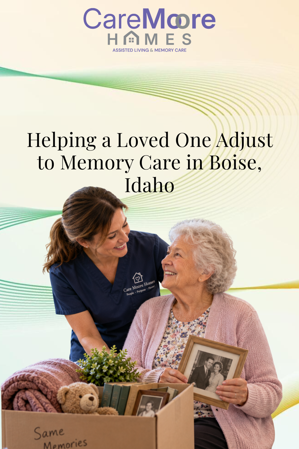 Helping a Loved One Adjust to Memory Care in Boise, Idaho