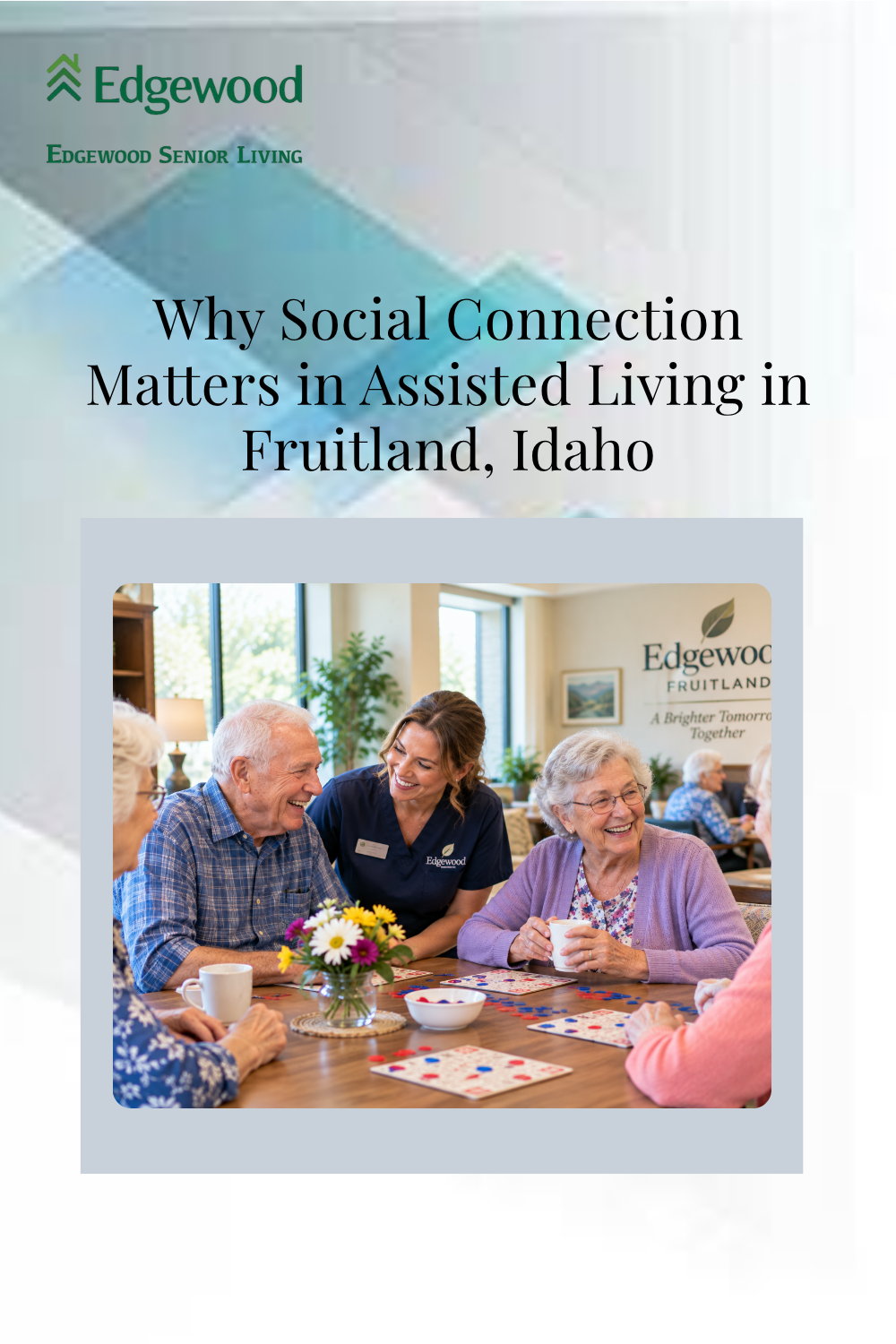 Why Social Connection Matters in Assisted Living in Fruitland, Idaho