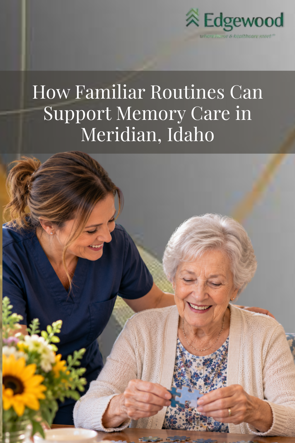 How Familiar Routines Can Support Memory Care in Meridian, Idaho