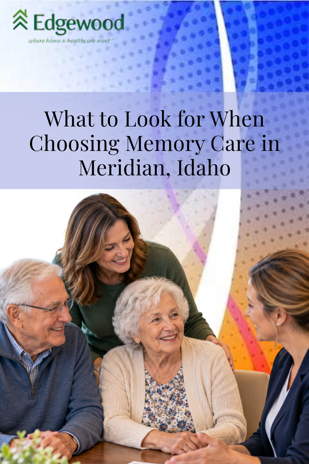 What to Look for When Choosing Memory Care in Meridian, Idaho