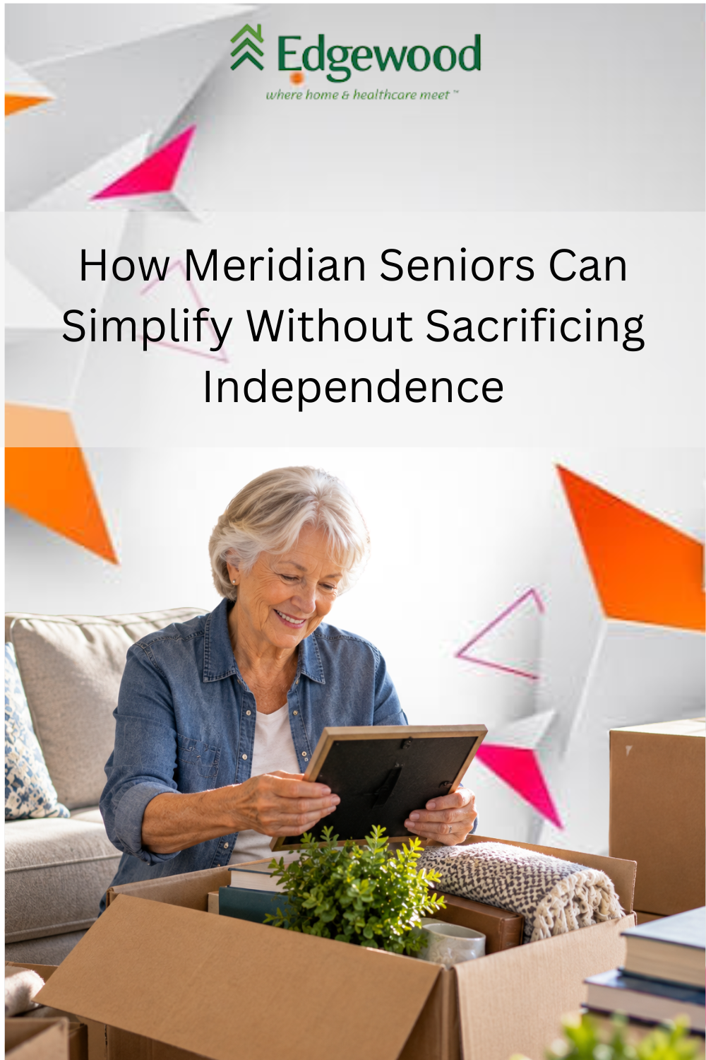 How Meridian Seniors Can Simplify Without Sacrificing Independence