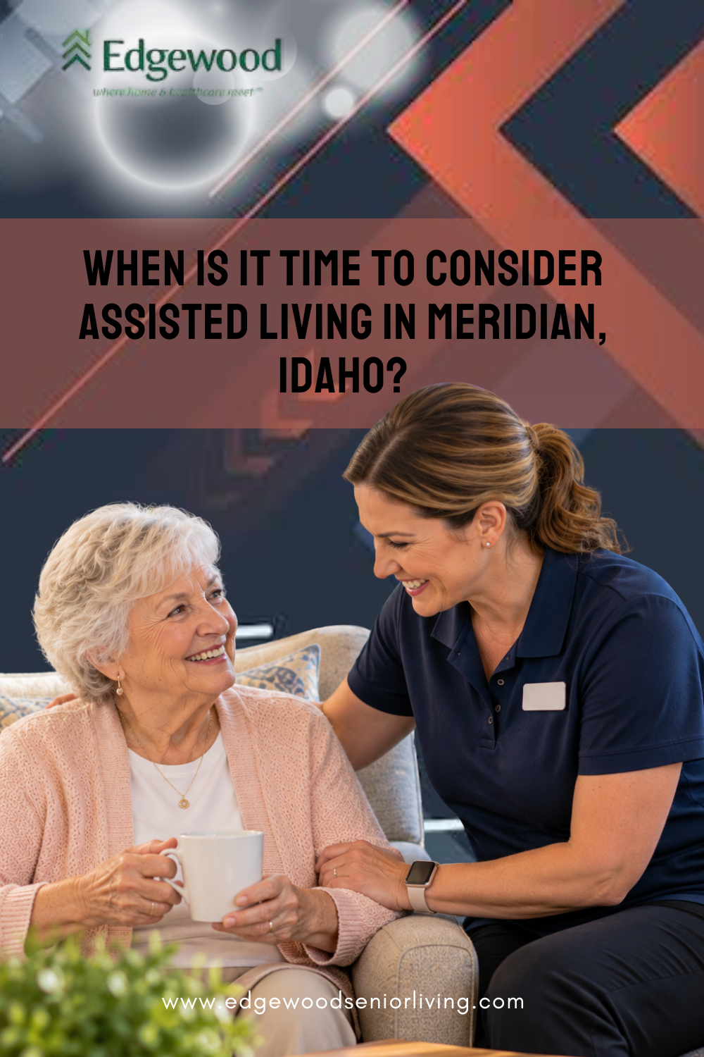 When Is It Time to Consider Assisted Living in Meridian, Idaho?