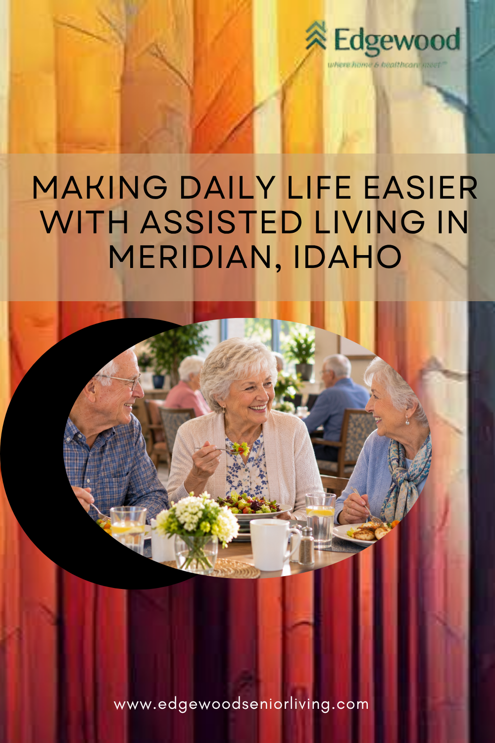 Making Daily Life Easier with Assisted Living in Meridian, Idaho