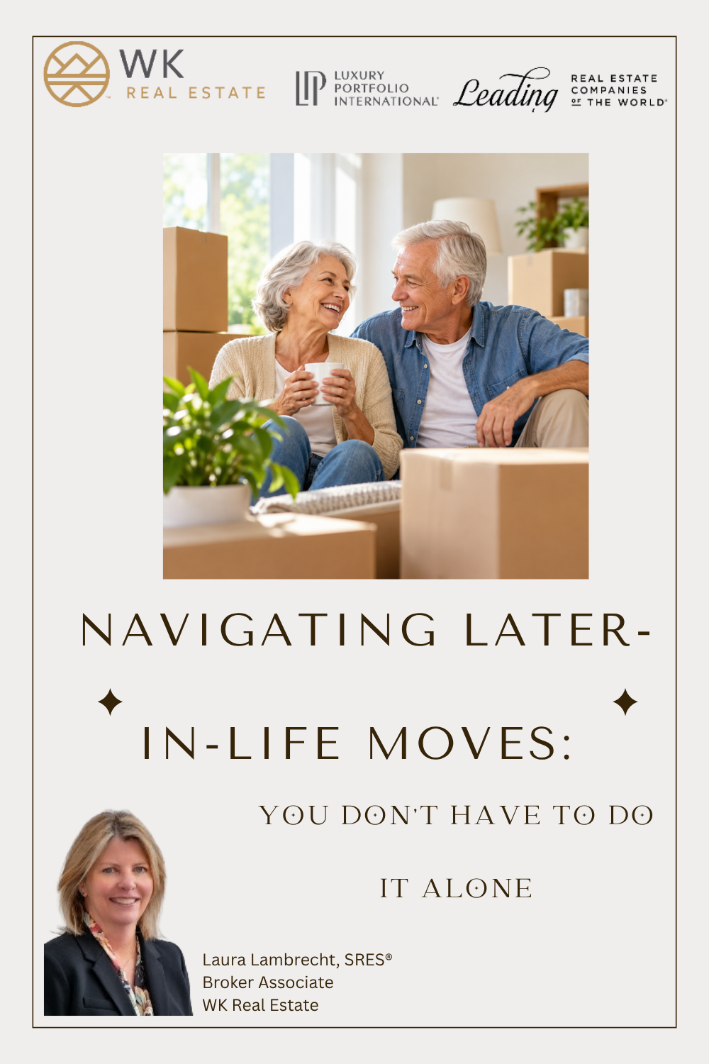 Navigating Later-in-Life Moves: You Don't Have to Do It Alone