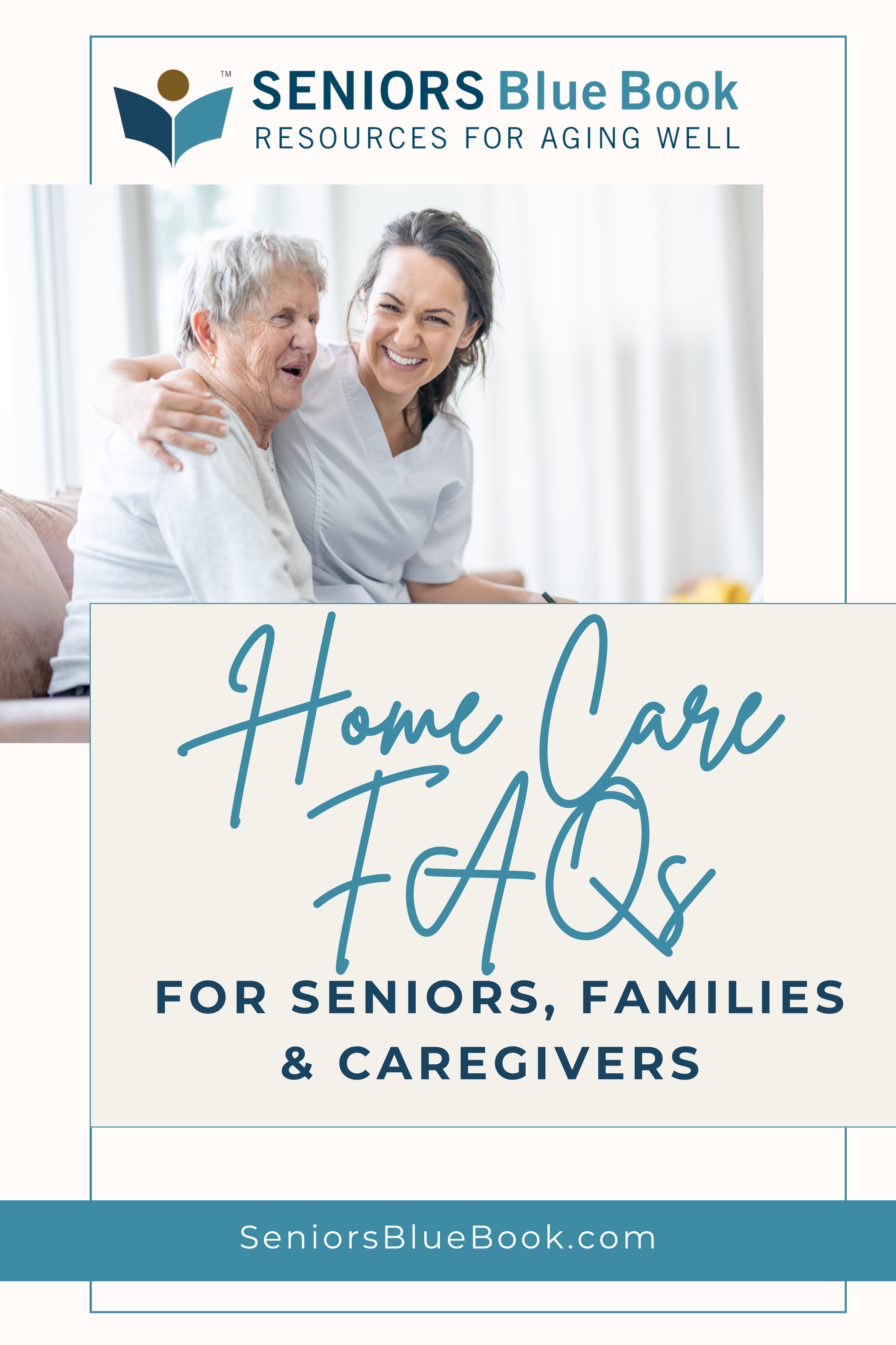 Home Care FAQs for Seniors, Families & Caregivers