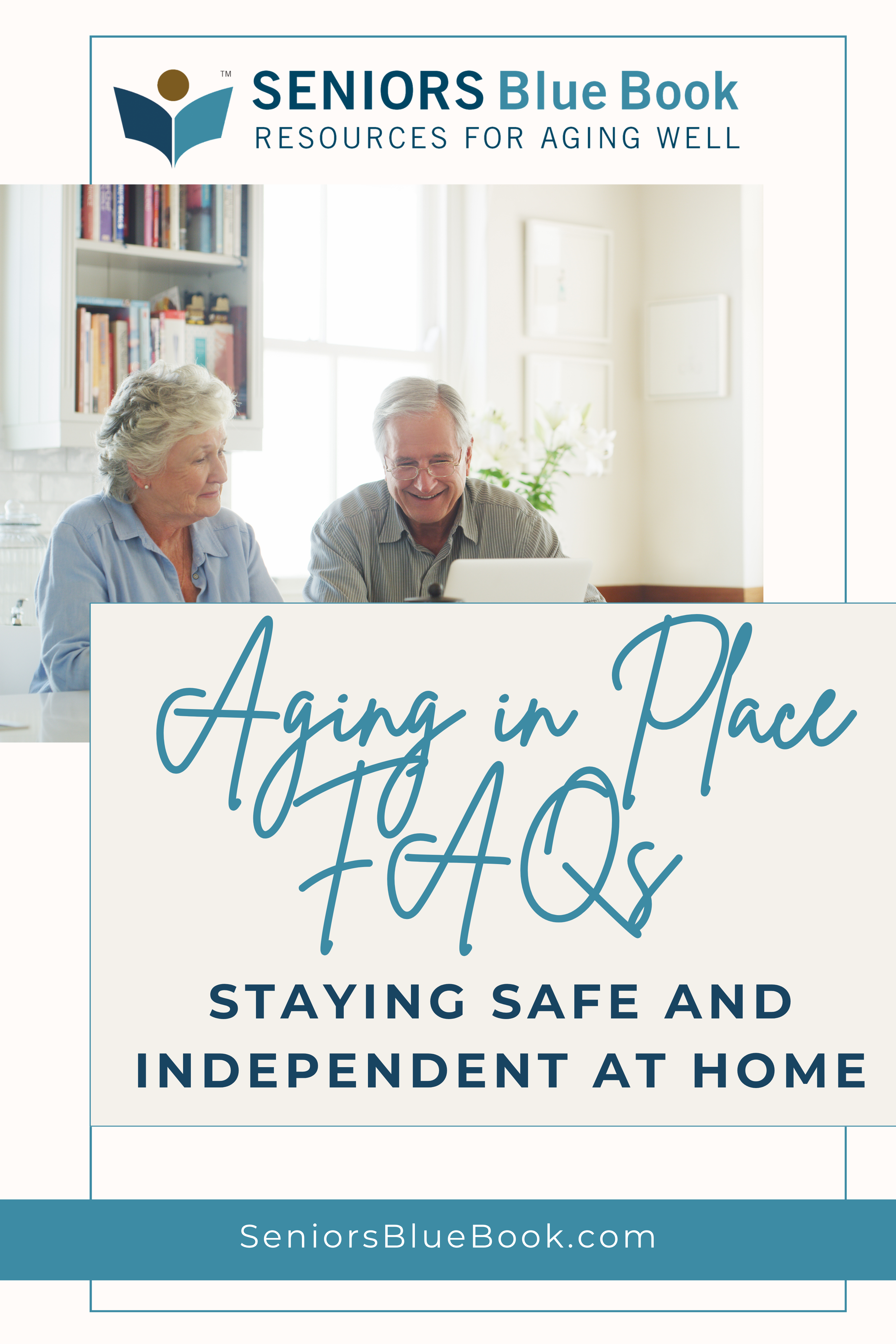 Aging in Place FAQs: Staying Safe and Independent at Home