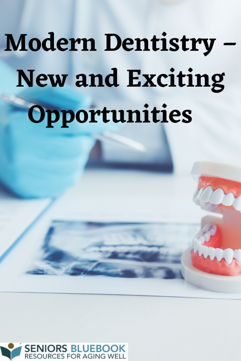 Modern Dentistry – New and Exciting Opportunities