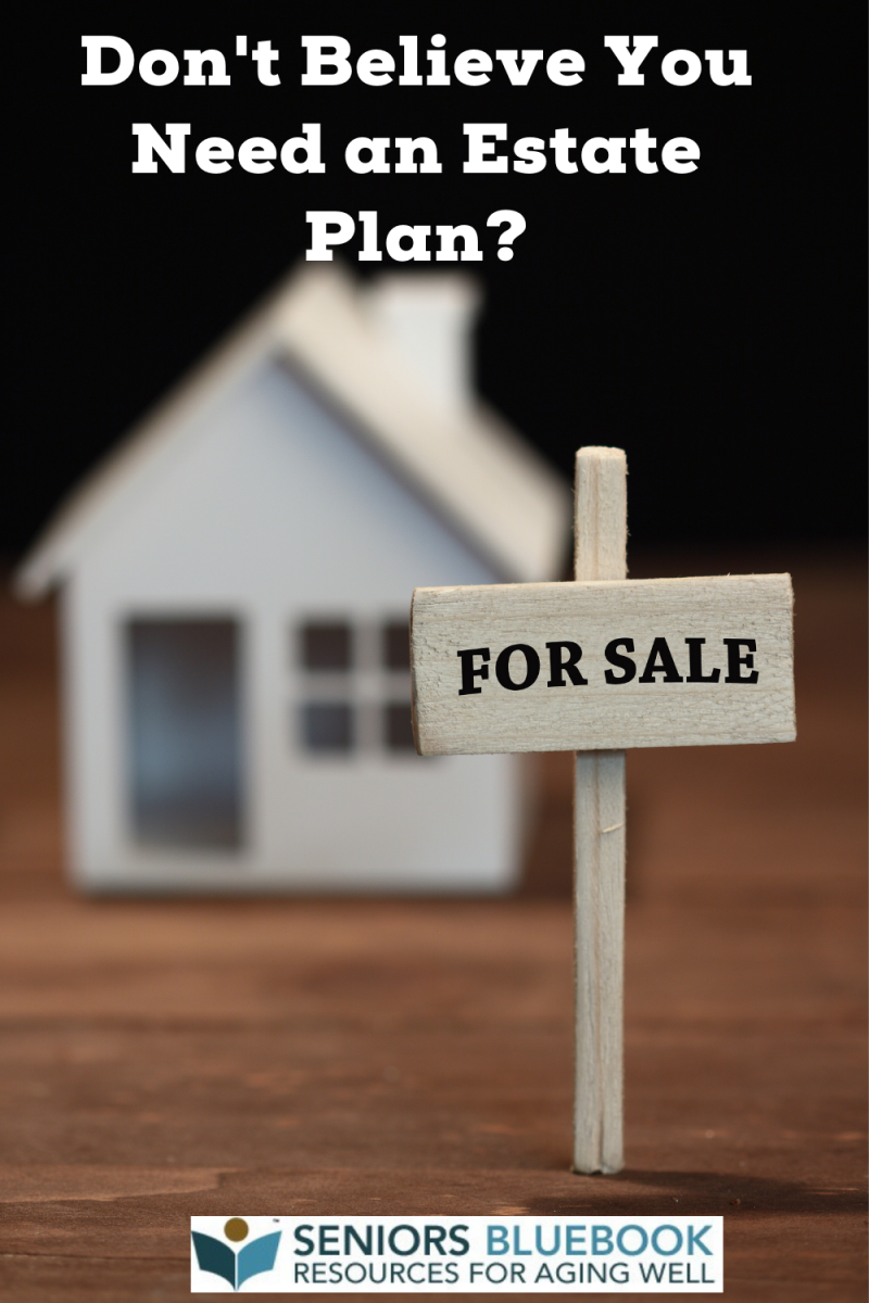 https://seniorsbluebook.com/listing/38056/Dont-Believe-You-Need-an-Estate-Plan.png