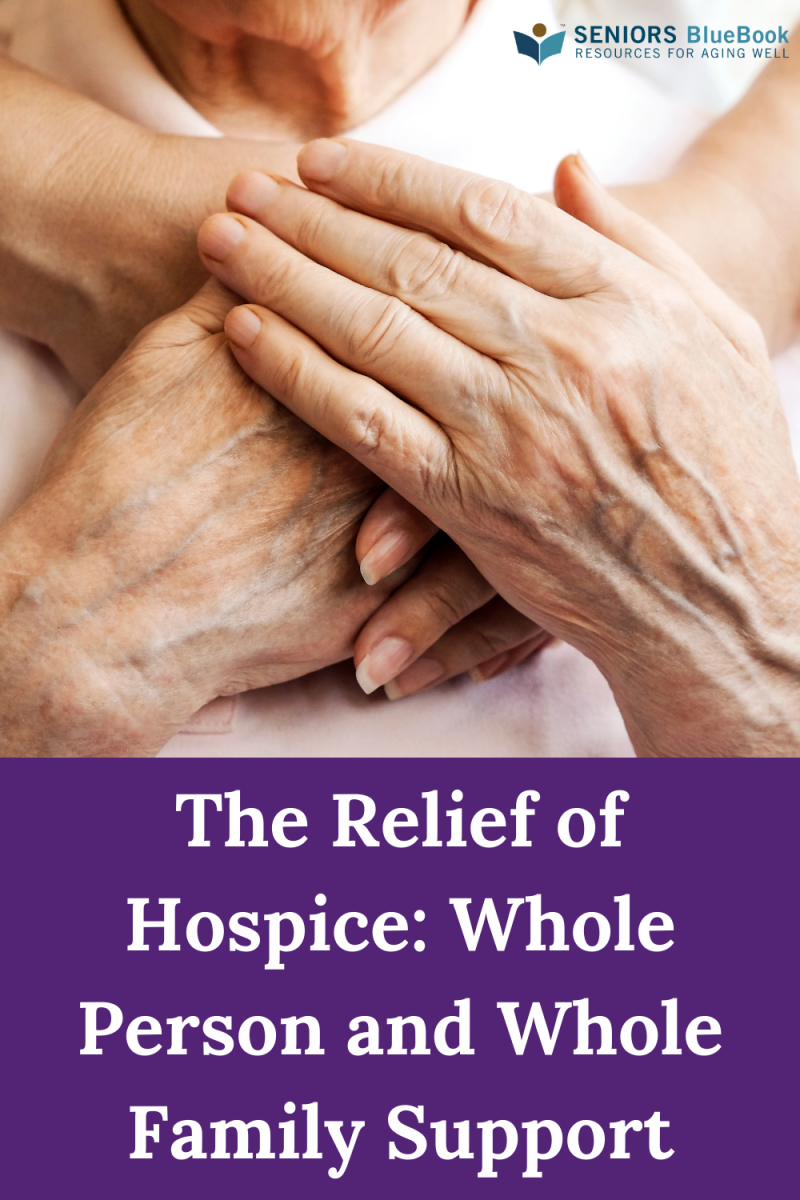 The Relief of Hospice:  Whole Person and Whole Family Support