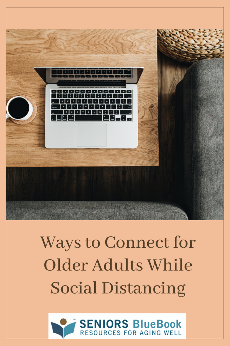 Ways to Connect for Older Adults While Social Distancing