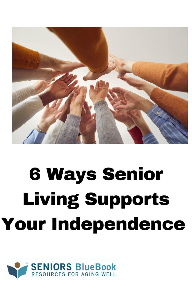 6 Ways Senior Living Supports Your Independence