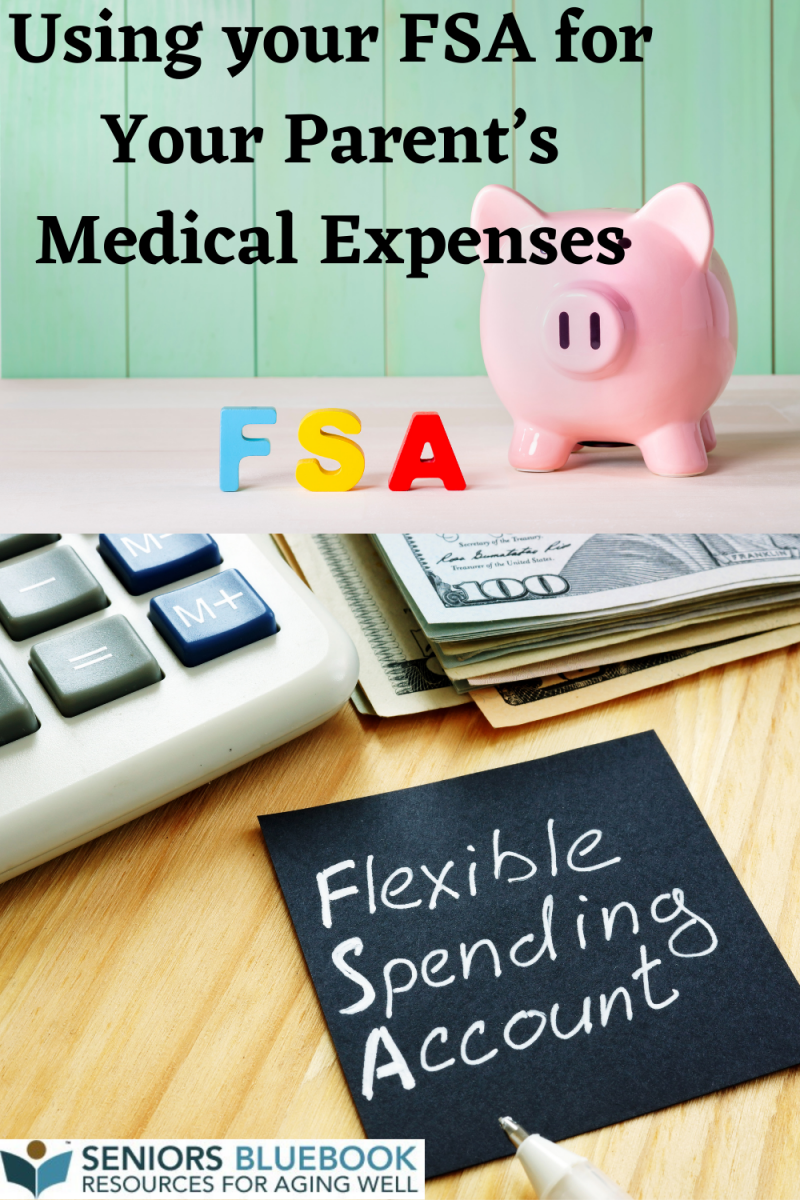 Using your FSA for Your Parent’s Medical Expenses