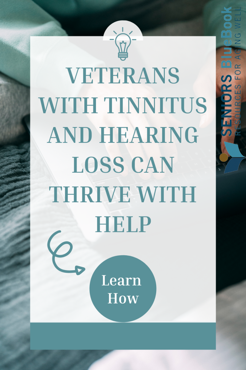 Veterans with tinnitus and hearing loss can thrive with help