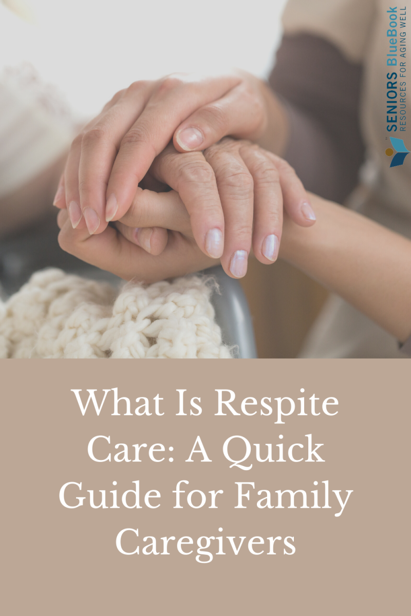 What Is Respite Care: A Quick Guide for Family Caregivers