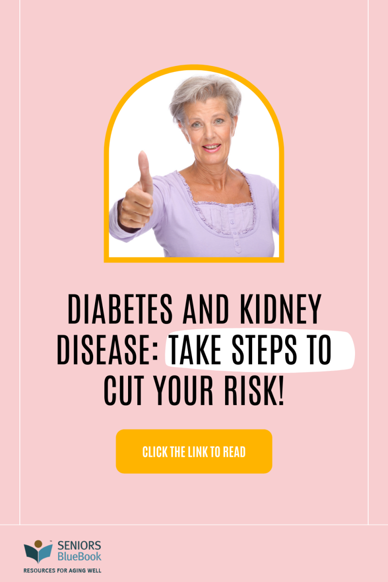 Diabetes and Kidney Disease: Take Steps to Cut Your Risk!