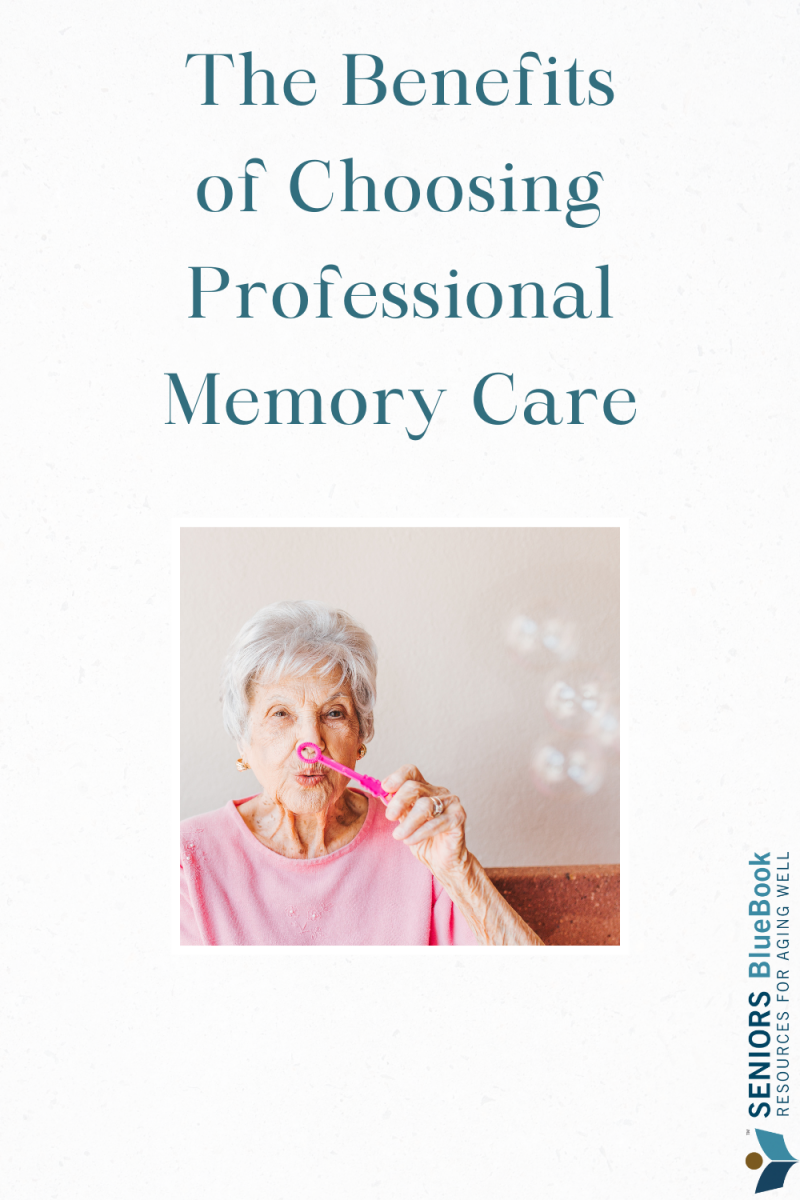 The Benefits of Choosing Professional Memory Care